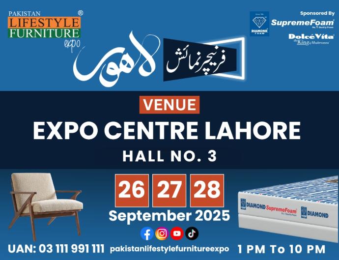 Pakistan Lifestyle Furniture Expo Lahore Furniture Expo Lahore 26 27 28 September 2025 - Expo Centre Lahore Hall No. 3